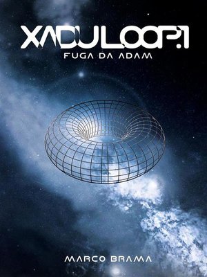 cover image of Xadu Loop Volume1--Fuga da Adam